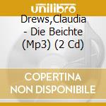 Drews,Claudia - Die Beichte (Mp3) (2 Cd) cd