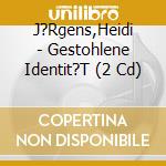 J?Rgens,Heidi - Gestohlene Identit?T (2 Cd) cd