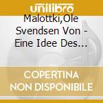 Malottki,Ole Svendsen Von - Eine Idee Des Dr.Ox cd