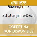 Stieren,Frank - Schattenjahre-Die R?Ckkehr Des Politischen cd