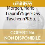 Morgan,Marlo - Traumf?Nger-Das Taschenh?Rbu (6 Cd) cd