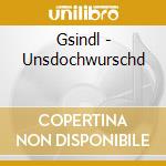 Gsindl - Unsdochwurschd cd