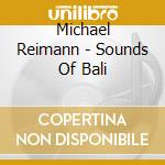 Michael Reimann - Sounds Of Bali cd