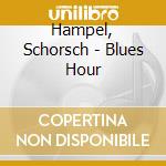 Hampel, Schorsch - Blues Hour