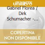Gabriel Florea / Dirk Schumacher - Loslassen Und Traumen cd musicale di Gabriel Florea/Schumache