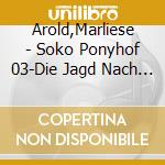 Arold,Marliese - Soko Ponyhof 03-Die Jagd Nach (2 Cd) cd musicale