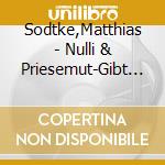Sodtke,Matthias - Nulli & Priesemut-Gibt Es Eig cd musicale di Sodtke,Matthias