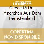 Geede Ruth - Maerchen Aus Dem Bernsteinland cd
