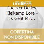 Joecker Detlev Kleikamp Lore - Es Geht Mir Gut cd musicale di Joecker Detlev Kleikamp Lore