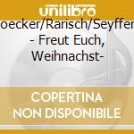 Joecker/Rarisch/Seyffert - Freut Euch, Weihnachst- cd musicale di Joecker/Rarisch/Seyffert