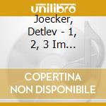 Joecker, Detlev - 1, 2, 3 Im Sauseschritt-D cd