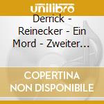 Derrick - Reinecker - Ein Mord - Zweiter Teil - Hoerspiel cd musicale di Derrick