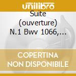 Suite (ouverture) N.1 Bwv 1066, N.3 Bwv cd