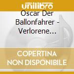 Oscar Der Ballonfahrer - Verlorene Fischlein, Das cd