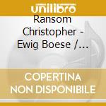 Ransom Christopher - Ewig Boese / Mp3 Cd cd