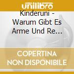 Kinderuni - Warum Gibt Es Arme Und Re (Audiolibro) [Edizione: Germania]
