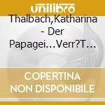 Thalbach,Katharina - Der Papagei...Verr?T Dir Nicht Ein Wort cd