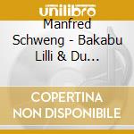 Manfred Schweng - Bakabu Lilli & Du Abenteuer Mathematik cd