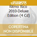 Ritmo Rico 2010-Deluxe Edition (4 Cd) cd