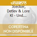 Joecker, Detlev & Lore Kl - Und Weiter Geht'S Im cd
