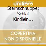 Sternschnuppe: Schlaf Kindlein Schlaf - Die Schonsten Schlaflieder / Various (2 Cd) cd