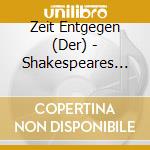 Zeit Entgegen (Der) - Shakespeares Vanitas Sonette cd
