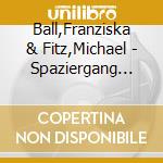 Ball,Franziska & Fitz,Michael - Spaziergang Durch M?Nchen cd musicale di Ball,Franziska & Fitz,Michael