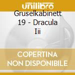 Gruselkabinett 19 - Dracula Iii cd
