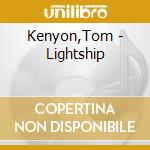 Kenyon,Tom - Lightship cd