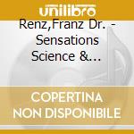Renz,Franz Dr. - Sensations Science & Stories Vol.2 cd musicale di Renz,Franz Dr.