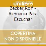 Becker,Rolf - Alemania Para Escuchar cd