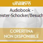 Audiobook - Geister-Schocker/Besucher cd musicale di Audiobook