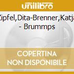 Zipfel,Dita-Brenner,Katja - Brummps cd
