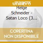 Helge Schneider - Satan Loco (3 Cd) cd