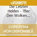 Die Letzten Helden - ?Ber Den Wolken Mordens (Folge 1) (2 Cd) cd