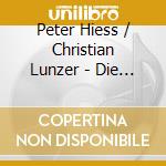 Peter Hiess / Christian Lunzer - Die Zarte Hand Des Todes (4 Cd) cd musicale di Peter Hiess / Christian Lunzer