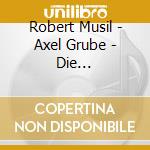 Robert Musil - Axel Grube - Die Verwirrungen Des Zoeglings Toerless cd