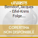 Berndorf,Jacques - Eifel-Krimi Folge 1-Eifel-Blues (2 Cd) cd