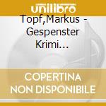 Topf,Markus - Gespenster Krimi 03:Hollywood-Horror cd