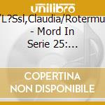 Belle,Ekkehardt/L?Ssl,Claudia/Rotermund,Sascha/+++ - Mord In Serie 25: Todesjagd-Freelancer 2.0 cd