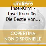 Insel-Krimi - Insel-Krimi 06 - Die Bestie Von Wangerooge cd