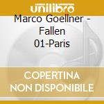 Marco Goellner - Fallen 01-Paris cd