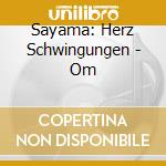 Sayama: Herz Schwingungen - Om cd