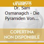 Dr. Sam Osmanagich - Die Pyramiden Von Bosnien cd
