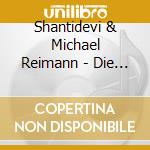 Shantidevi & Michael Reimann - Die Wunden Der Liebe cd musicale di Shantidevi & Michael Reimann