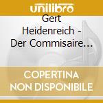 Gert Heidenreich - Der Commisaire Kocht (5 Cd) cd musicale di Gert Heidenreich