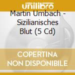 Martin Umbach - Sizilianisches Blut (5 Cd)
