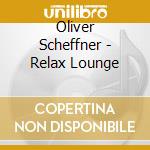 Oliver Scheffner - Relax Lounge cd
