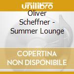 Oliver Scheffner - Summer Lounge cd