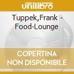 Tuppek,Frank - Food-Lounge cd